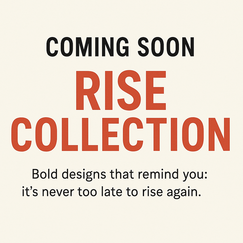 🌅 Rise Collection (Motivational Line)